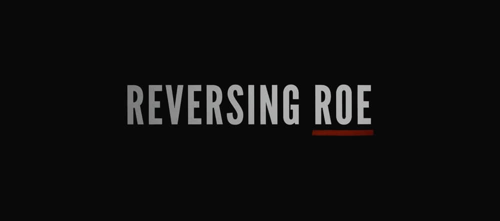 Reversing Roe